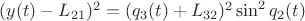 $(y(t)-L_{21})^2=(q_3(t)+L_{32})^2\sin^2 q_2(t)$