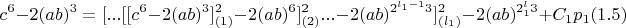 $$c^6-2(ab)^3 = [...[[c^6-2(ab)^3]^2_{(1)}-2(ab)^{6}]^2_{(2)}...-2(ab)^{2^{l_1-1}3}]^2_{(l_1)}-2(ab)^{2^l_13} + C_1p_1 (1.5)$$