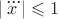 $$|\dddot{x}|\leqslant1$$