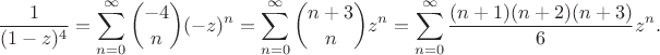 $$
		\frac{1}{(1-z)^4} = \sum_{n=0}^{\infty}\binom{-4}{n}(-z)^n=
		\sum_{n=0}^{\infty}\binom{n+3}{n}z^n=
		\sum_{n=0}^{\infty}\frac{(n+1)(n+2)(n+3)}{6}z^n.
	$$
