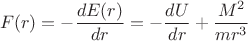 $$F(r)=-\frac{dE(r)}{dr}=-\frac{dU}{dr}+\frac{M^2}{mr^3}$$
