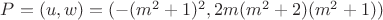 $P=(u,w)=(-(m^2+1)^2,2m(m^2+2)(m^2+1))$