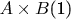 $
\begin{equation}\label{eqvvv}
A \times B
\end{equation}
$