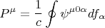 $$ P^{\mu}=\frac{1}{c} \oint \psi^{\mu 0 \alpha} d f_{\alpha} $$