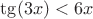 $\tg(3x)<6x$