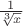 $\frac1{\sqrt[3]{x}}$