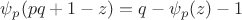 $\psi_p(pq + 1-z) = q -\psi_p(z)-1$ $\psi_p(pq + 1-z) = q -\psi_p(z)-1$