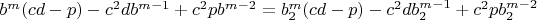 $b^m(cd-p)-c^2db^{m-1}+c^2pb^{m-2}=b_2^m(cd-p)-c^2db_2^{m-1}+c^2pb_2^{m-2} $