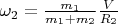 $\omega_2=\frac{m_1}{m_1+m_2}\frac{V}{R_2}$