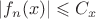 $| f_n(x) | \leqslant C_x$ $| f_n(x) | \leqslant C_x$