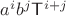 $a^ib^j\mathsf T^{i+j}$