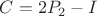 $C=2P_2-I$