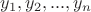 $y_1,y_2, ..., y_n$