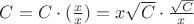 $C=C\cdot(\frac{x}{x})=x\sqrt C\cdot\frac{\sqrt C}x$