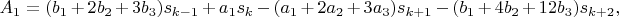 $$A_1=(b_1+2b_2+3b_3)s_{k-1}+a_1s_k-(a_1+2a_2+3a_3)s_{k+1}-(b_1+4b_2+12b_3)s_{k+2},$$