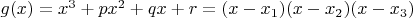 $g(x)=x^3+px^2+qx+r=(x-x_1)(x-x_2)(x-x_3)$