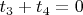 $t_3+t_4=0$
