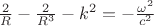 $\frac{2}{R} - \frac{2}{R^3} - k^2 = -\frac{\omega^2}{c^2}$