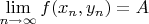 $\lim\limits_{n \to \infty} f(x_n,y_n) = A$