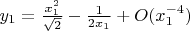 $y_1=\frac{x_1^2}{\sqrt{2}}-\frac{1}{2x_1}+O(x_1^{-4})$
