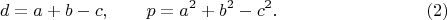 $$ d=a+b-c,\qquad p=a^2+b^2-c^2. \eqno(2)$$
