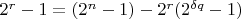 $2^r-1=(2^n-1)-2^r(2^{\delta q}-1)$