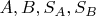 $A, B, S_A, S_B$