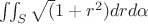 $\iint_S\sqrt(1+r^2)drd\alpha $