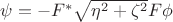 $\psi =- F^*\sqrt{\eta^2+\zeta^2}F\phi$