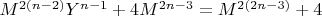 $M^{2(n-2)}Y^{n-1}+4M^{2n-3}=M^{2(2n-3)}+4$