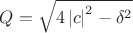 $Q=\sqrt{4\left|c \right|^2-\delta^2}$