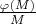 $\frac{\varphi(M)}{M}$