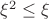 $\xi^2\leq \xi$