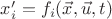 $x_i' = f_i(\vec{x}, \vec{u}, t)$ $x_i' = f_i(\vec{x}, \vec{u}, t)$
