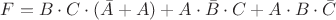 $F=B \cdot C \cdot (\bar{A} + A) + A \cdot \bar{B} \cdot C + A \cdot B \cdot \bar{C}$