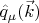 $\hat{q}_\mu(\vec k)$