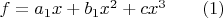 $f=a_1x+b_1x^2+cx^3\qquad\eqno(1)$