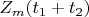 $Z_m(t_1+t_2)$