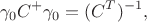 $$\gamma_0C^+\gamma_0=(C^T)^{-1}, $$