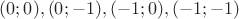 $(0; 0), (0; -1), (-1; 0), (-1; -1)$