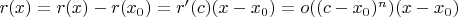 $r(x)=r(x)-r(x_0)=r'(c)(x-x_0)=o((c-x_0)^n)(x-x_0)$