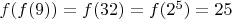 $f(f(9))=f(32)=f(2^5)=25$