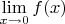 $\lim\limits_{x \to 0} f(x)$