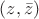 $(z,\bar z)$
