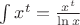 $\int {x^t} = \frac{x^t}{\ln{x}}$ $\int {x^t} = \frac{x^t}{\ln{x}}$