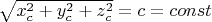$\sqrt{x_c^2+y_c^2+z_c^2}=c=const$