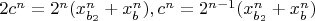 $2c^n=2^n(x_{b_2}^n+x_b^n), c^n=2^{n-1}(x_{b_2}^n+x_b^n)$