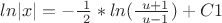 $ln|x| = {{-}\frac {\ 1} {\ 2}} * ln (\frac {\ u + 1} {\ u - 1}) + C1$