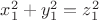 $x_1^2 + y_1^2 = z_1^2$