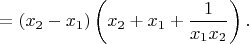 $$
=(x_2-x_1)\left(x_2+x_1+\frac{1}{x_1x_2}\right).
$$